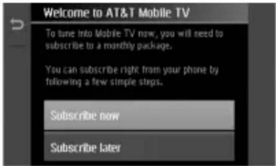 Welcome to AT&T Mobile TV To tune into Mobile TV now, you will need to subscribe to a monthly package. You can subscribe right from your phone by following a few simple steps. Subscribe now Subscribe later
