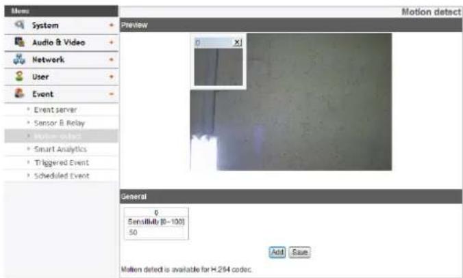 Menu System Audio & Video Network User Event Event server Sensor & Relay Motion detect Smart Analytics Triggered Event Scheduled Event Preview 0 X1 General 0 Sensitivity [6-100] 50 Add Save Matten detect is available for H.294 codec.