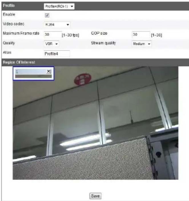 Profile Profile4(ROI-1) Enable Video codec H.264 Maximum Frame rate 30 [1~30 fps] COP size 30 [1~30] Quality VBR Stream quality Medium Alias Profile4 Region Of Interest Save