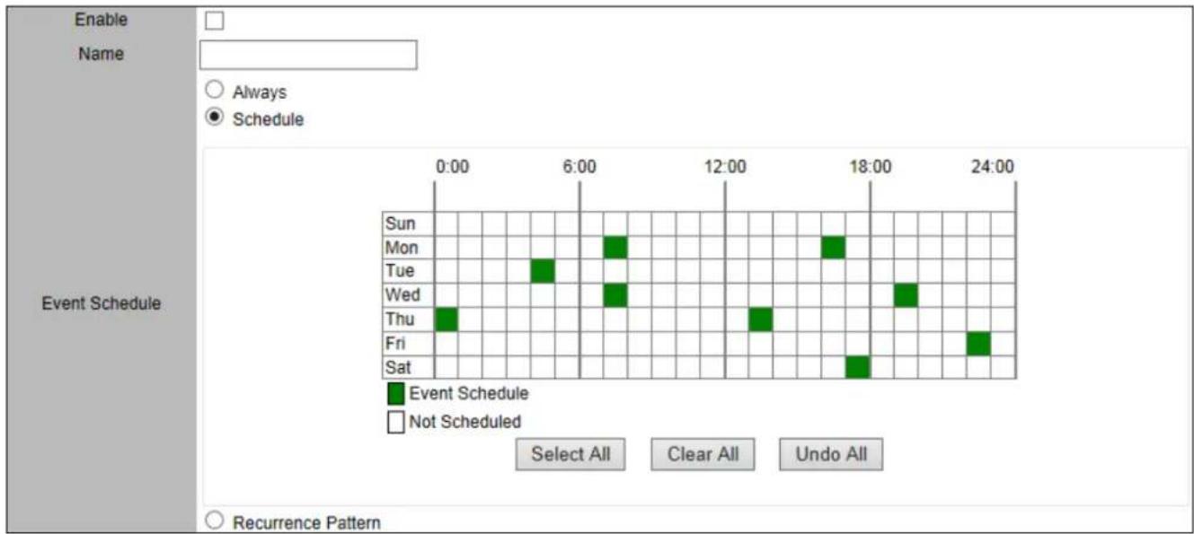 Enable Name Always Schedule Event Schedule 0:00 6:00 12:00 18:00 24:00 Sun Mon Tue Wed Thu Fri Sat Event Schedule Not Scheduled Select All Clear All Undo All Recurrence Pattern