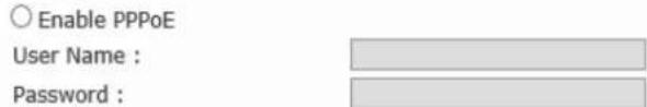 Enable PPPoE User Name : Password :
