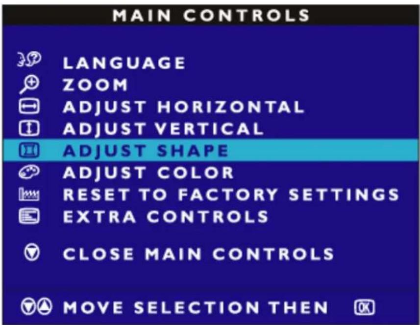 MAIN CONTROLS LANGUAGE ZOOM ADJUST HORIZONTAL ADJUST VERTICAL ADJUST SHAPE ADJUST COLOR RESET TO FACTORY SETTINGS EXTRA CONTROLS CLOSE MAIN CONTROLS MOVE SELECTION THEN