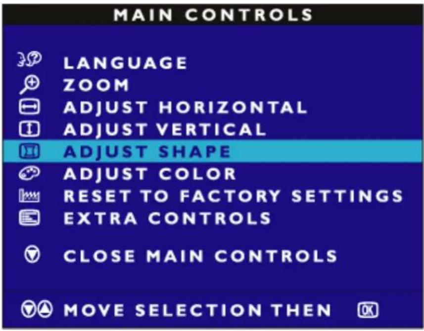 MAIN CONTROLS LANGUAGE ZOOM ADJUST HORIZONTAL ADJUST VERTICAL ADJUST SHAPE ADJUST COLOR RESET TO FACTORY SETTINGS EXTRA CONTROLS CLOSE MAIN CONTROLS MOVE SELECTION THEN