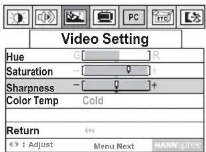 Video Setting Hue G R Saturation - Sharpness - Color Temp Cold Return : Adjust Menu Next HANN FREE