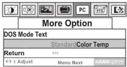 More Option DOS Mode Text StandardColor Temp Return : Adjust Menu Next HANSPFEE