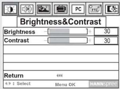 Brightness&Contrast Brightness - 30 Contrast - 30 Return : Select Menu OK HANN:pree