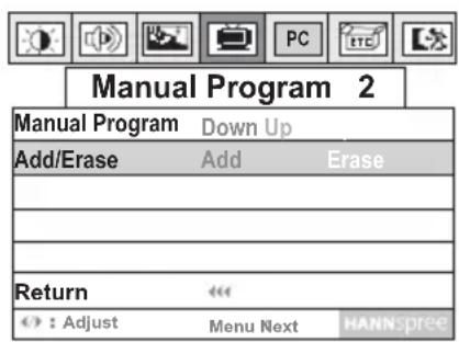 Manual Program 2 Manual Program Down Up Add/Erase Add Erase Return : Adjust Menu Next HANNspree
