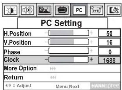 PC Setting H.Position - 50 V.Position + 16 Phase - 0 Clock - 1688 More Option Return : Adjust Menu Next HANNIFREE