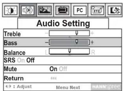 Audio Setting Treble Bass Balance SRS On Off Mute On Off Return : Adjust Menu Next HANN FREE