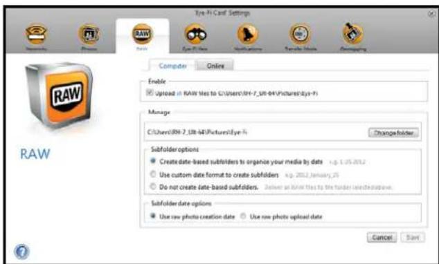 Raw Eye-Fi Card Settings Enable Upload in RAW files to C:\Users\IRH-7_UR-64\Pictures\Eye-fi Manage C:\Users\IRH-7_UR-64\Pictures\Eye-fi Change folder Subfolder options Create date-based subfolders to organize your media by date i.e. 1.25.2012 Use custom date format to create subfolders e.g. 2012.january.25 Do not create date-based subfolders. Select at Kina Files to the folder selected below. Subfolder date options Use raw photo creation date Use raw photo upload date Cancel Start