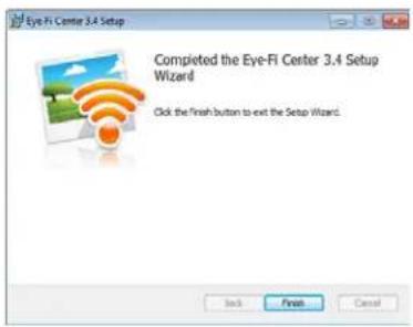 Eye-Fi Center 3.4 Setup Completed the Eye-Fi Center 3.4 Setup Wizard Click the finish button to exit the Setup Wizard. Back Finish Cancel