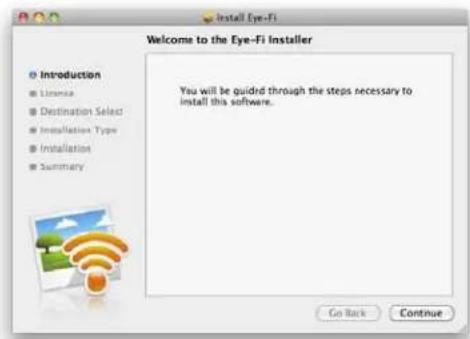Install Eye-Fi Welcome to the Eye-Fi Installer Introduction License Destination Select Installation Type Installation Summary You will be guided through the steps necessary to install this software. Go Back Continue