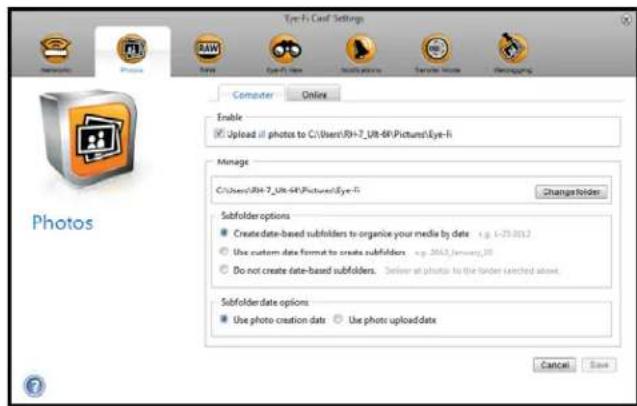 Yee-Fi Card Settings Computer Online Enable ✓ Upload all photos to C:\Users(RH-2_Uth-56\Pictures\Eye-fi Manage C:\Users(RH-2_Uth-56\Pictures\Eye-fi Change Folder Subfolder options ● Create date-based subfolders to organize your media by date i.e. 1-23.01.2 ○ Use custom data format to create subfolders e.g. 2012, January, 20 ○ Do not create date-based subfolders. Deliver at photos to the folder inserted above. Subfolder date options ● Use photo creation date ○ Use photo upload dates Cancel Save Photos