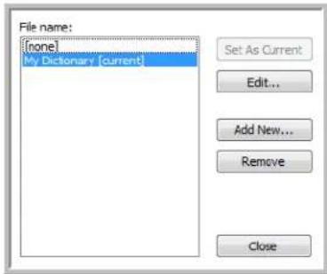 File name: [none] My Dictionary [current] Set As Current Edit... Add New... Remove Close