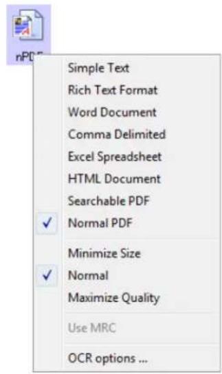 Simple Text Rich Text Format Word Document Comma Delimited Excel Spreadsheet HTML Document Searchable PDF Normal PDF Minimize Size Normal Maximize Quality Use MRC OCR options ...