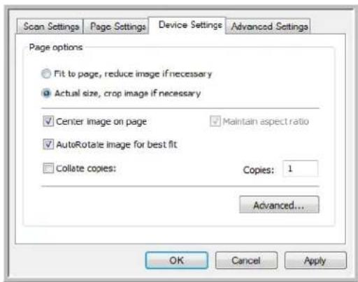 Scan Settings Page Settings Device Settings Advanced Settings Page options ● Fit to page, reduce image if necessary ● Actual size, crop image if necessary ✓ Center image on page ✓ Maintain aspect ratio ✓ AutoRotate image for best fit □ Collate copies: Copies: 1 Advanced... OK Cancel Apply