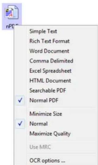 nPDF Simple Text Rich Text Format Word Document Comma Delimited Excel Spreadsheet HTML Document Searchable PDF Normal PDF Minimize Size Normal Maximize Quality Use MRC OCR options ...