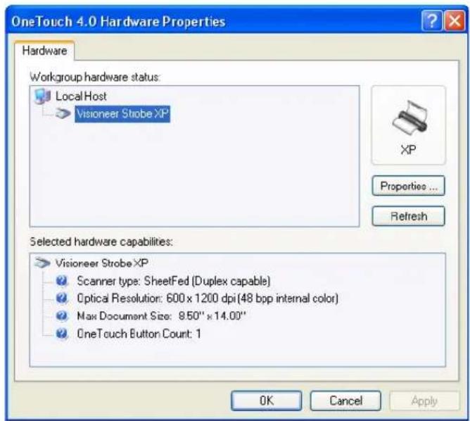 OneTouch 4.0 Hardware Properties Hardware Workgroup hardware status: Local Host Visioneer Strobe XP XP Properties ... Refresh Selected hardware capabilities: Visioneer Strobe XP Scanner type: SheetFed (Duplex capable) Optical Resolution: 600 x 1200 dpi(48 bpp internal color) Max Document Size: 8.50" x 14.00" OneTouch Button Count: 1 OK Cancel Apply