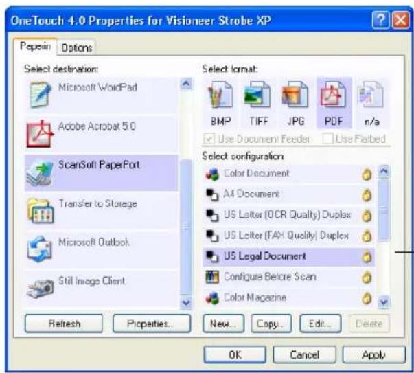 OneTouch 4.0 Properties for Visioneer Strobe XP Pepsin Options Select destination: Microsoft WordPad Adobe Acrobat 5.0 ScanSoft PaperPort Transfer to Storage Microsoft Outlook Still Image Client Refresh Properties... New... Copy... Edit... Delete Select format: BMP TIFF JPG PDF n/a Use Document Feeder Use Flatted Select configurations Color Document All Document US Litter (OCR Quality) Duplex US Litter (FAX Quality) Duplex US Legal Document Configure Before Scan Color Magazine OK Cancel Apply