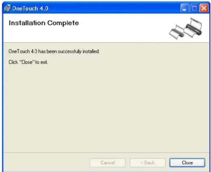OneTouch 4.0 Installation Complete OneTouch 4.0 has been successfully installed. Click "Close" to exit. Cancel < Back Close