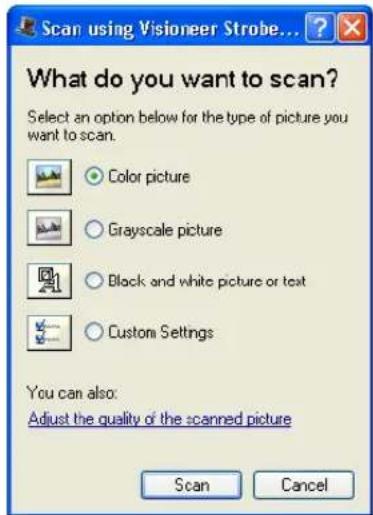 Scan using Visioneer Strobe... What do you want to scan? Select an option below for the type of picture you want to scan. Color picture Grayscale picture Black and white picture or text Custom Settings You can also: Adjust the quality of the scanned picture Scan Cancel