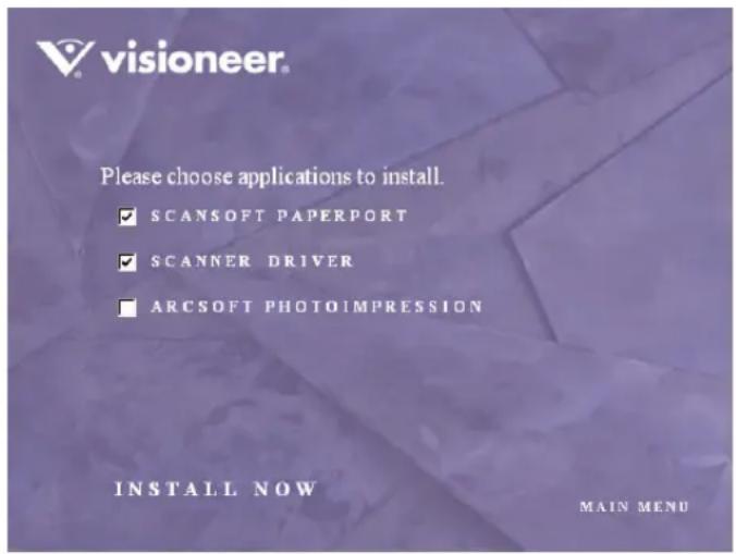 visioneer. Please choose applications to install. ✓ SCANSOFT PAPERPORT ✓ SCANNER DRIVER ■ ARCSOFT PHOTOIMPRESSION INSTALL NOW MAIN MENU