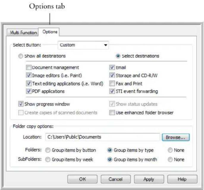 Options tab Multi Function Options Select Button: Custom Show all destinations Select destinations Document management Email Image editors (i.e. Paint) Storage and CD-R/W Text editing applications (i.e. Word) Fax and Print PDF applications STI event forwarding Show progress window Show status updates Create copies of scanned documents Use enhanced folder browser Folder copy options: Location: C:\Users\Public\Documents Browse... Folders: Group items by button Group items by type None SubFolders: Group items by week Group items by month None OK Cancel Apply Help
