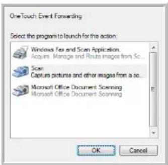 OneTouch Event Forwarding Select the program to launch for the action: Windows Fax and Scan Application Acquire Manage and Route images from Sc... Scan Capture picture and other images from a sc... Microsoft Office Document Scanning Microsoft Office Document Scanning OK Cancel