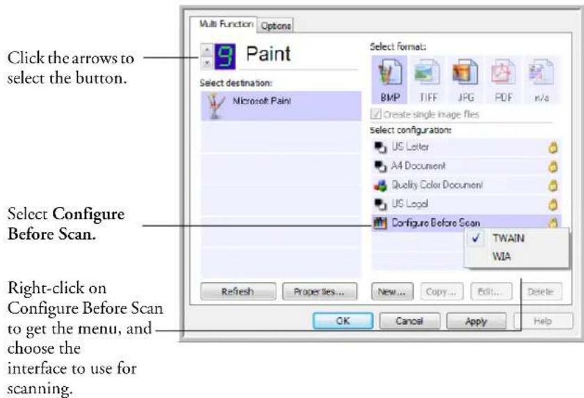 Multi Function Options Paint Click the arrows to select the button. Select destination: Microsoft Paint Select format: BMP TIFF JPG PDF n/s Create single image files select configurations: US Letter A4 Document Quality Color Document US Logel Configure Before Scan ✓ TWAIN WIA Select Configure Before Scan. Right-click on Configure Before Scan to get the menu, and choose the interface to use for scanning. Refresh Properties... New... Copy... Edit... Delete OK Cancel Apply Help
