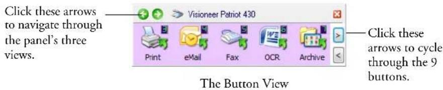 Click these arrows to navigate through the panel's three views. Print eMail Fax OCR Archive The Button View Click these arrows to cycle through the 9 buttons.