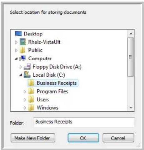 Select location for storing documents Desktop Rholz-VistaUlt Public Computer Floppy Disk Drive (A:) Local Disk (C:) Business Receipts Program Files Users Windows Folder: Business Receipts Make New Folder OK Cancel