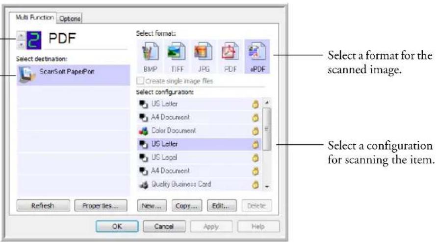 Multi Function Options PDF Select destination: ScanSoft PaperPort Select format: BMP TIFF JPG PDF ePDF Create single image files Select configurations: US Letter A4 Document Color Document US Letter US Legal A4 Document Quality Business Cord Refresh Properties New Copy Edit Delete OK Cancel Apply Help Select a format for the scanned image. Select a configuration for scanning the item.