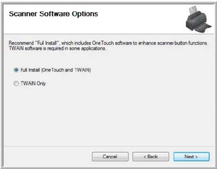 Scanner Software Options Recommend "Full Install", which includes OneTouch software to enhance scanner button functions. TWAIN software is required in some applications. ● Full Install (OneTouch and TWAIN) ○ TWAIN Only Cancel < Back Next >