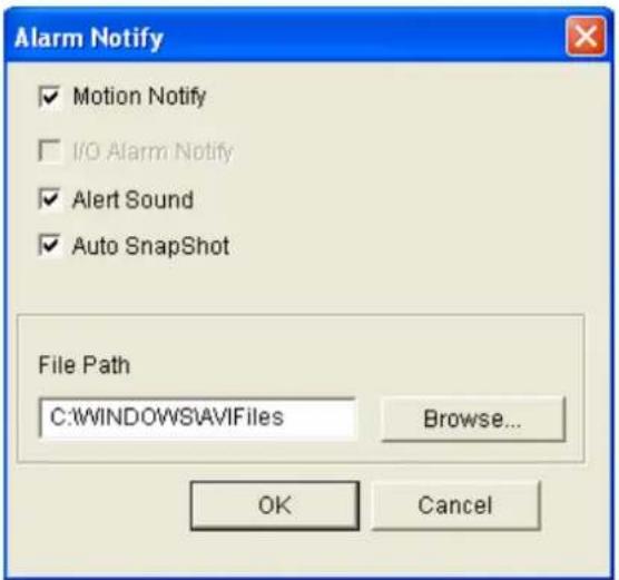 Alarm Notify ✓ Motion Notify ☐ I/O Alarm Notify ✓ Alert Sound ✓ Auto SnapShot File Path C:\WINDOWS\AVIFiles Browse... OK Cancel