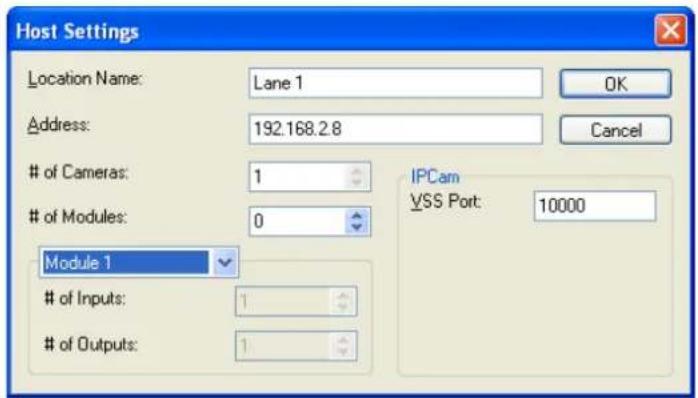 Host Settings Location Name: Lane 1 Address: 192.168.2.8 of Cameras: 1 of Modules: 0 Module 1 of Inputs: 1 of Outputs: 1 IPCam VSS Port: 10000