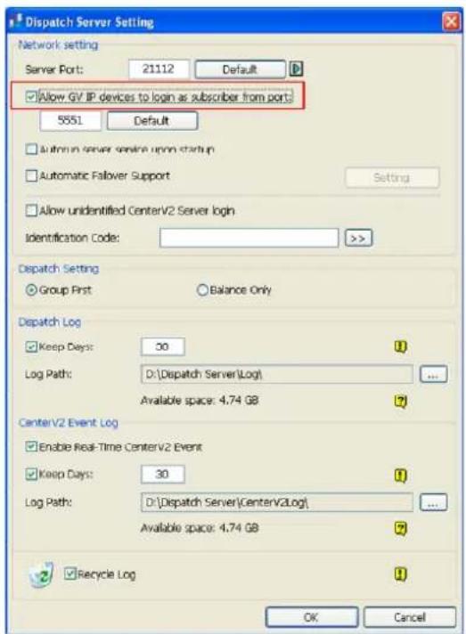 Dispatch Server Setting Network setting Server Port: 21112 Default Allow GV IP devices to login as subscriber from port: 5551 Default Automatic server sendina upon startup Automatic Follower Support Setting Allow unidentified CenterV2 Server login Identification Code: >> Dispatch Setting Group First Balance Only Dispatch Log Keep Days: 30 Log Path: D:\Dispatch Server\Log... Available space: 4.74 GB CenterV2 Event Log Enable Real-Time CenterV2 Event Keep Days: 30 Log Path: D:\Dispatch Server\CenterV2\Log... Available space: 4.74 GB Recycle Log OK Cancel