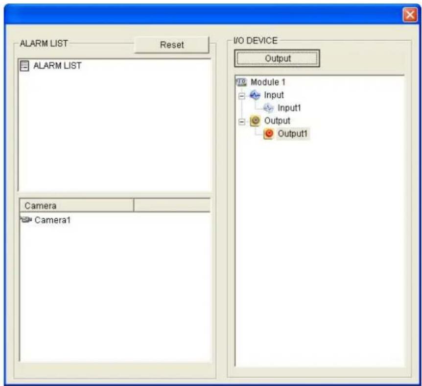 ALARM LIST Reset I/O DEVICE Output ALARM LIST Camera Camera1 Module 1 Input Input1 Output Output1