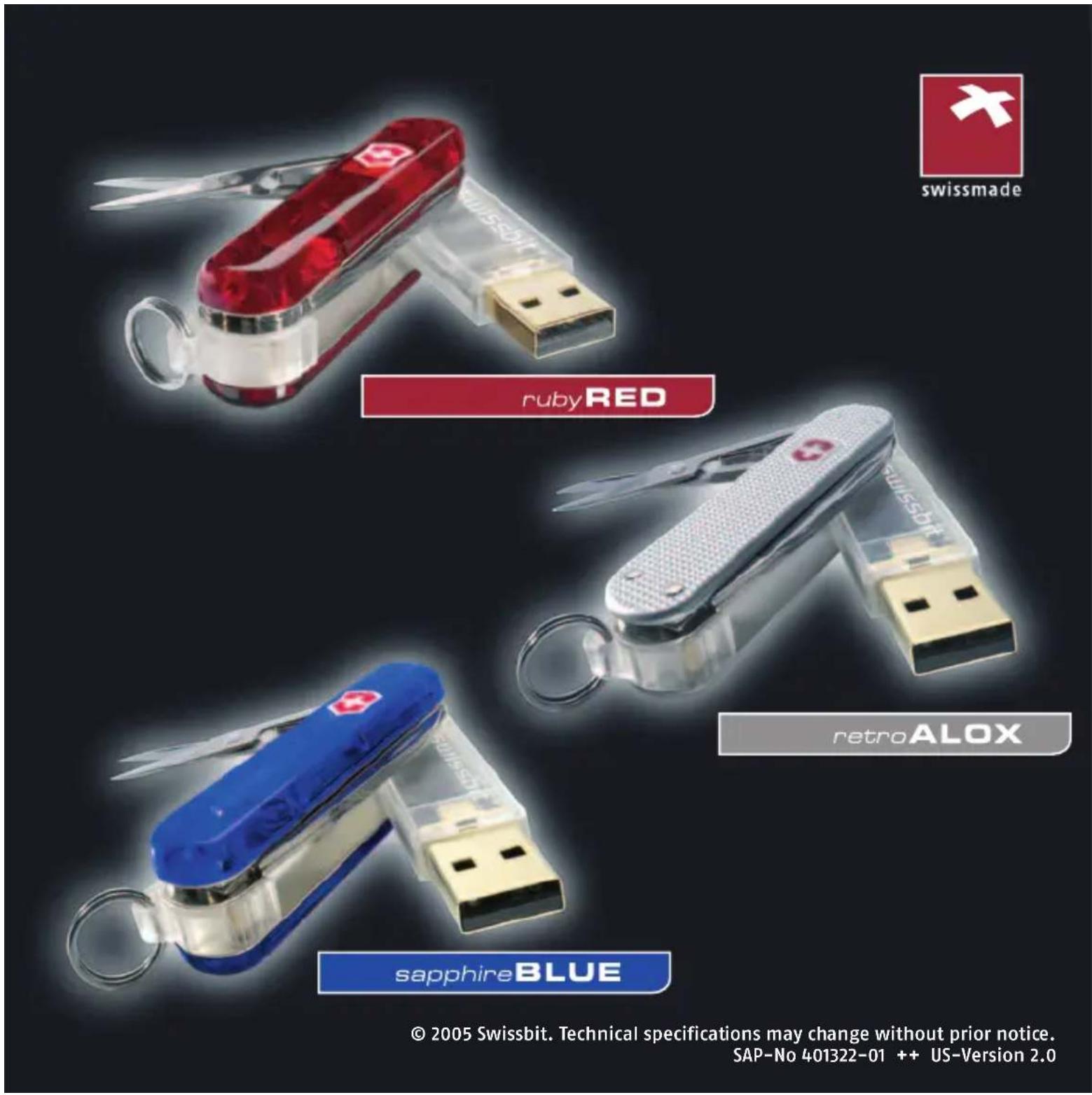 swissmade rubyRED retroALOX sapphireBLUE © 2005 Swissbit. Technical specifications may change without prior notice. SAP-No 401322-01 ++ US-Version 2.0