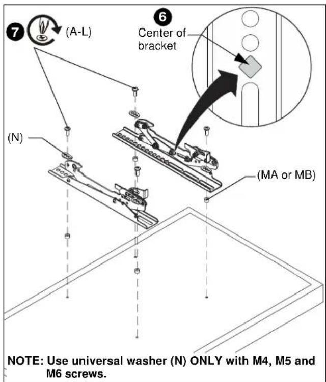7 (A-L) Center of bracket (N) (MA or MB) 6 NOTE: Use universal washer (N) ONLY with M4, M5 and M6 screws.