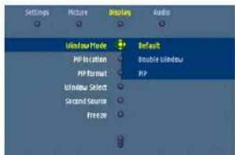 Settings Picture Display Audio Window Mode Default PIP Location Double window PIP Format PIP Window Select Second Source Freeze