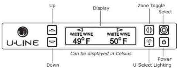 Up Display Zone Toggle Select U-LINE 49°F 50°F Can be displayed in Celsius Power Down U-Select Lighting