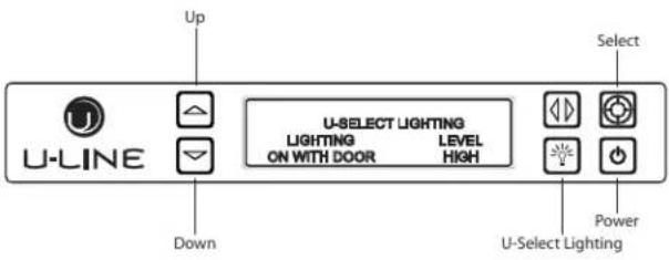 Up U-LINE Down U-SELECT LIGHTING LIGHTING LEVEL ON WITH DOOR HIGH Select Power U-Select Lighting