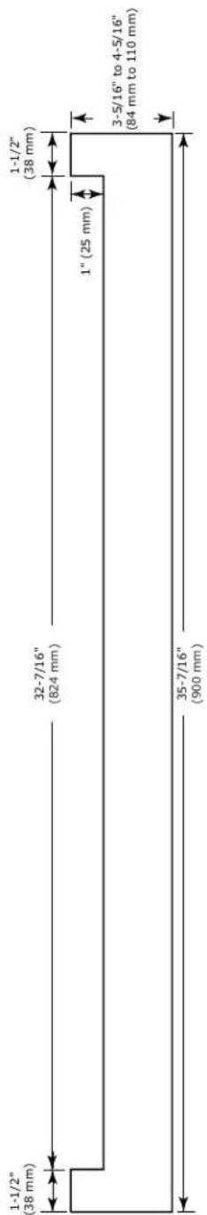 1-1/2" (38 mm) 32-7/16" (824 mm) 1" (25 mm) 3-5/16" to 4-5/16" (84 mm to 110 mm) 1-1/2" (38 mm) 35-7/16" (900 mm)