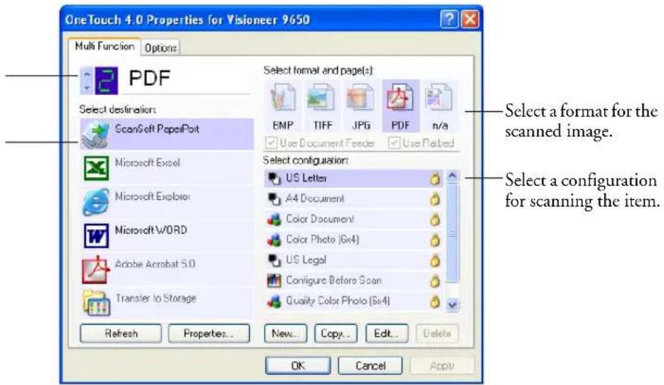 OneTouch 4.0 Properties for Visioneer 9650 Multi Function Options PDF Select destination: ScanSoft PaperPort Microsoft Excel Microsoft Explorer Microsoft WORD Adobe Acrobat 5.0 Transfer to Storage Refresh Properties... New... Copy... Edit... Delete Select format and page(s): BMP TIFF JPG PDF n/a Use Document Feeds Use Flated Select configuration: US Letter A4 Document Color Document Color Photo (Go4) US Legal Configure Before Scan Quality Color Photo (Go4) OK Cancel Apply Select a format for the scanned image. Select a configuration for scanning the item.