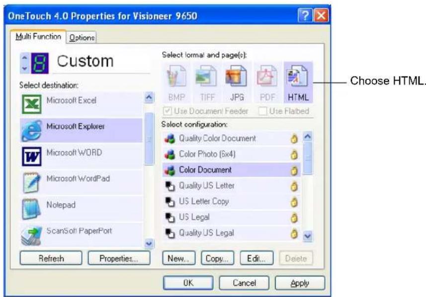 OneTouch 4.0 Properties for Visioneer 9650 Multi Function Options Custom Select destination: Microsoft Excel Microsoft Explorer Microsoft WORD Microsoft WordPad Nolepad ScanSoft PaperPort Refresh Properties... New... Copy... Edit... Delete Select formal and page(s): BMP TIFF JPG PDF HTML Use Document Feeder Use Flabed Choose HTML. Select configuration: Quality Color Document Color Photo (6x4) Color Document Quality US Letter US Letter Copy US Legal Quality US Legal