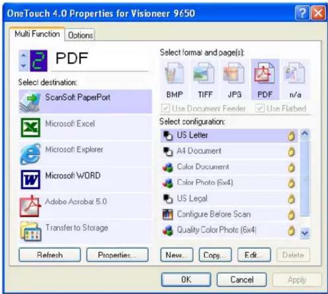 OneTouch 4.0 Properties for Visioneer 9650 Multi Function Options PDF Select destination: ScanSoft PaperPort Microsoft Excel Microsoft Explorer Microsoft WORD Adobe Acrobat 5.0 Transfer to Storage Refresh Properties... Select format and page(s): BMP TIFF JPG PDF n/a Use Document Feeder Use Flabed Select configuration: US Letter A4 Document Color Document Color Photo (6x4) US Legal Configure Before Scan Quality Color Photo (6x4) New... Copy... Edit... Delete OK Cancel Apply