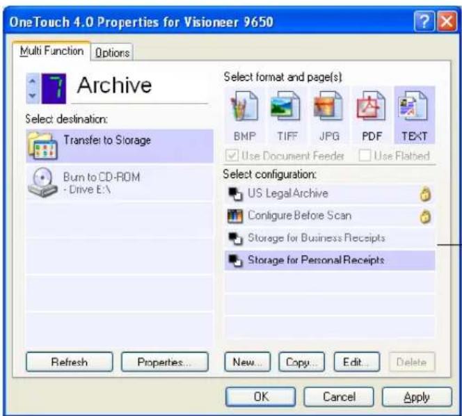 OneTouch 4.0 Properties for Visioneer 9650 Multi Function Options Archive Select destination: Transfer to Storage Burn to CD-ROM - Drive E:\ Refresh Properties... New... Copy... Edit... Delete Select format and page(s) BMP TIFF JPG PDF TEXT Use Document Feeder Use Flatbed Select configuration: US Legal Archive Configure Before Scan Storage for Business Receipts Storage for Personal Receipts OK Cancel Apply