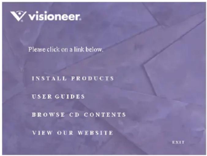 visioneer. Please click on a link below. INSTALL PRODUCTS USER GUIDES BROWSE CD CONTENTS VIEW OUR WEBSITE EXIT