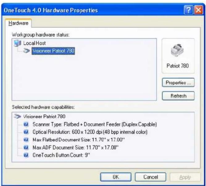 OneTouch 4.0 Hardware Properties Hardware Workgroup hardware status: Local Host Visioneer Patriot 780 Patriot 780 Properties ... Refresh Selected hardware capabilities: Visioneer Patriot 780 Scanner Type: Flatbed + Document Feeder (Duplex Capable) Optical Resolution: 600 x 1200 dpi (48 bpp internal color) Max Flatbed Document Size: 11.70" x 17.00" Max ADF Document Size: 11.70" x 17.00" OneTouch Button Count: 9" OK Cancel Apply