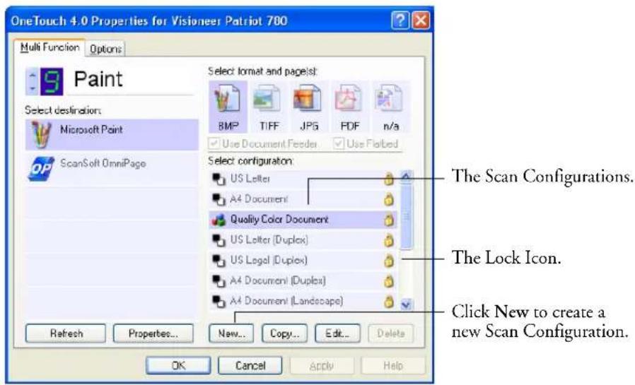 OneTouch 4.0 Properties for Visioner Patriot 760 Multi Function Options Paint Select destinations: Microsoft Paint ScanSoft OmniPage Select format and page(s): BMP TIFF JPG FDF n/a Use Document Feeder Use Flatted Select configuration: US Letter A4 Document Quality Color Document US Letter (Duplex) US Legal (Duplex) A4 Document (Duplex) A4 Document (Landscape) Refresh Properties... New... Copy... Edit... Delete OK Cancel Apply Help The Scan Configurations. The Lock Icon. Click New to create a new Scan Configuration.